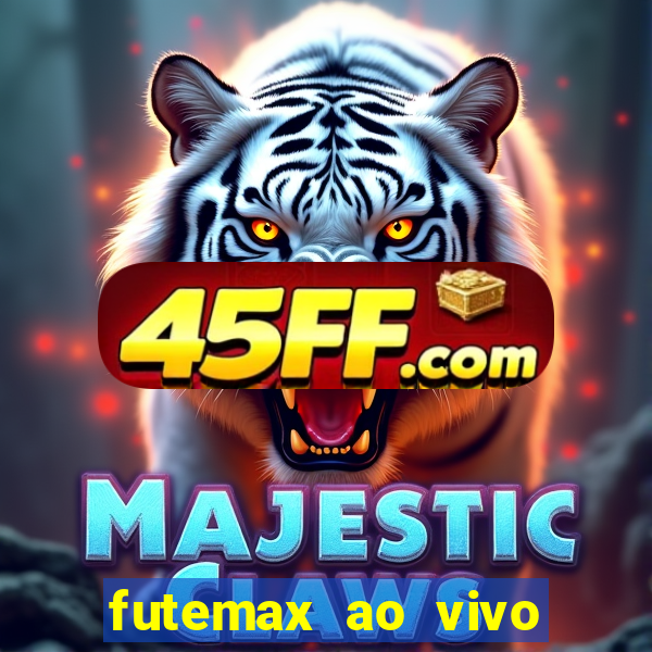 futemax ao vivo futebol ao vivo hoje